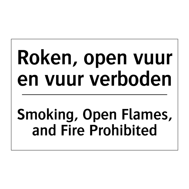 Roken, open vuur en vuur verboden/.../ - Smoking, Open Flames, and Fire /.../