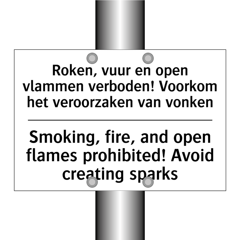 Roken, vuur en open vlammen verboden! /.../ - Smoking, fire, and open flames /.../