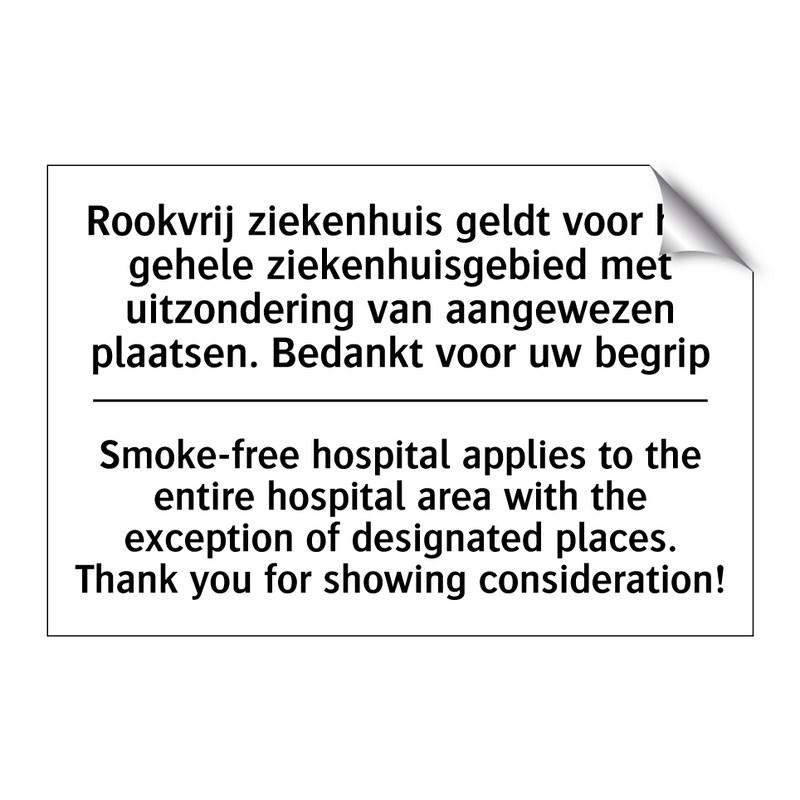 Rookvrij ziekenhuis geldt voor /.../ - Smoke-free hospital applies to /.../