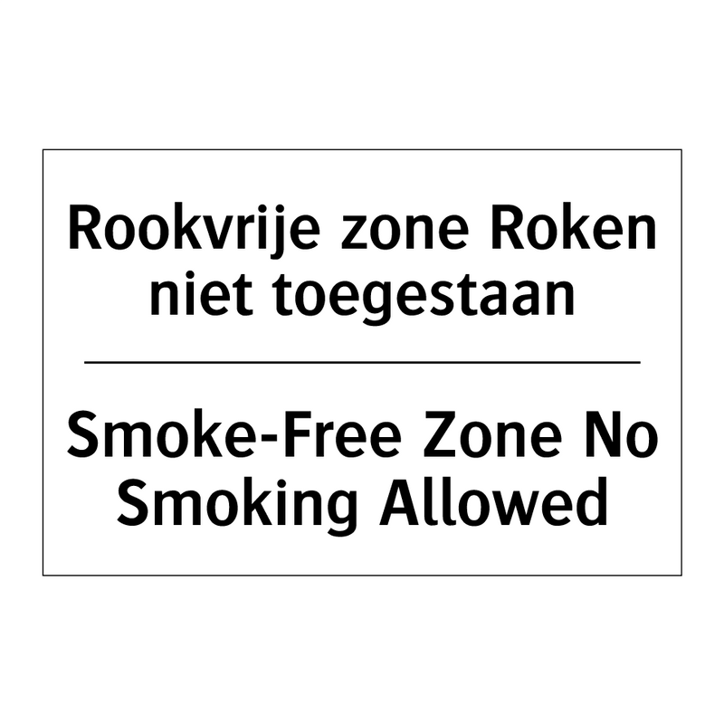 Rookvrije zone Roken niet toegestaan/.../ - Smoke-Free Zone No Smoking Allowed/.../