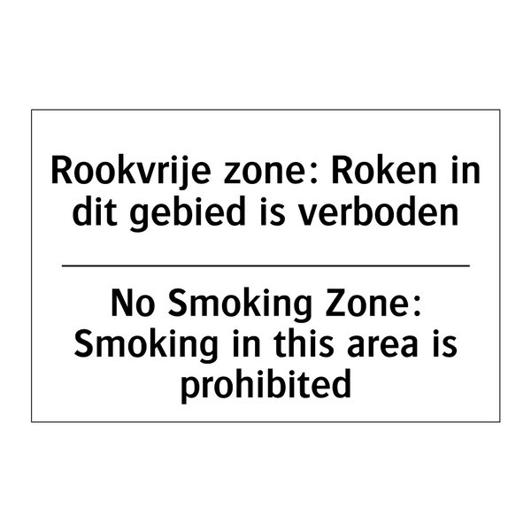 Rookvrije zone: Roken in dit gebied /.../ - No Smoking Zone: Smoking in this /.../