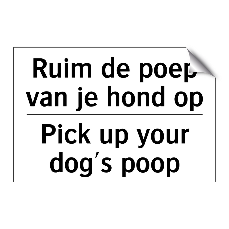 Ruim de poep van je hond op - Pick up your dog's poop