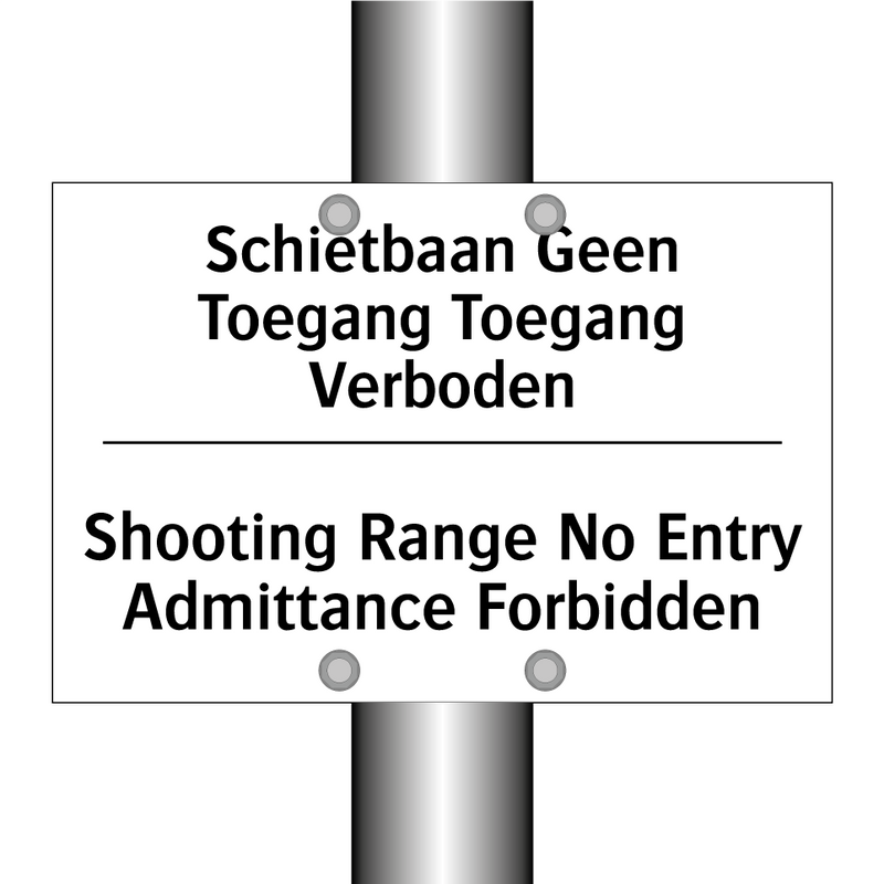 Schietbaan Geen Toegang Toegang /.../ - Shooting Range No Entry Admittance /.../