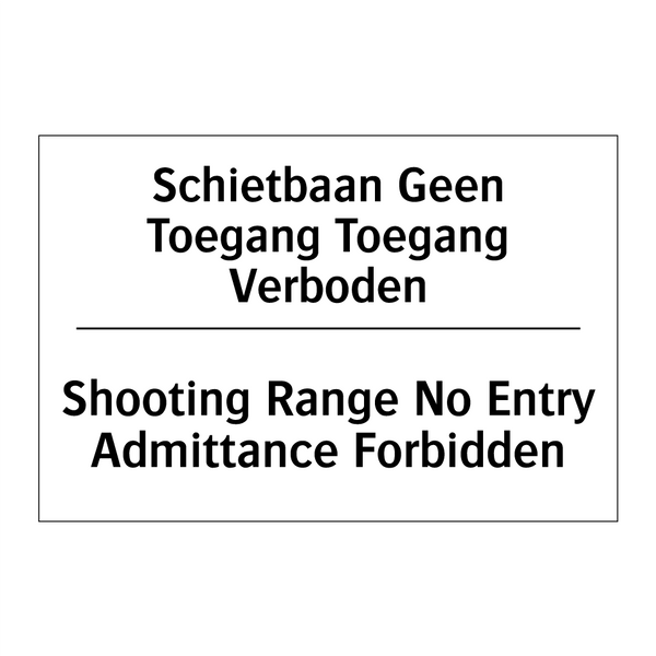 Schietbaan Geen Toegang Toegang /.../ - Shooting Range No Entry Admittance /.../