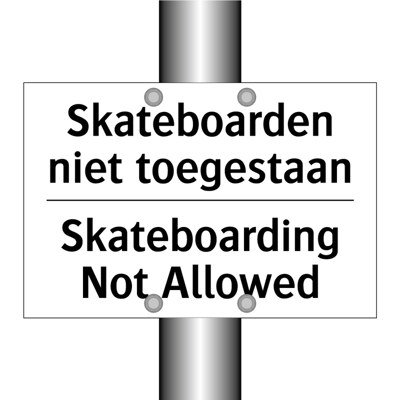 Skateboarden niet toegestaan - Skateboarding Not Allowed