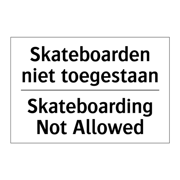 Skateboarden niet toegestaan - Skateboarding Not Allowed