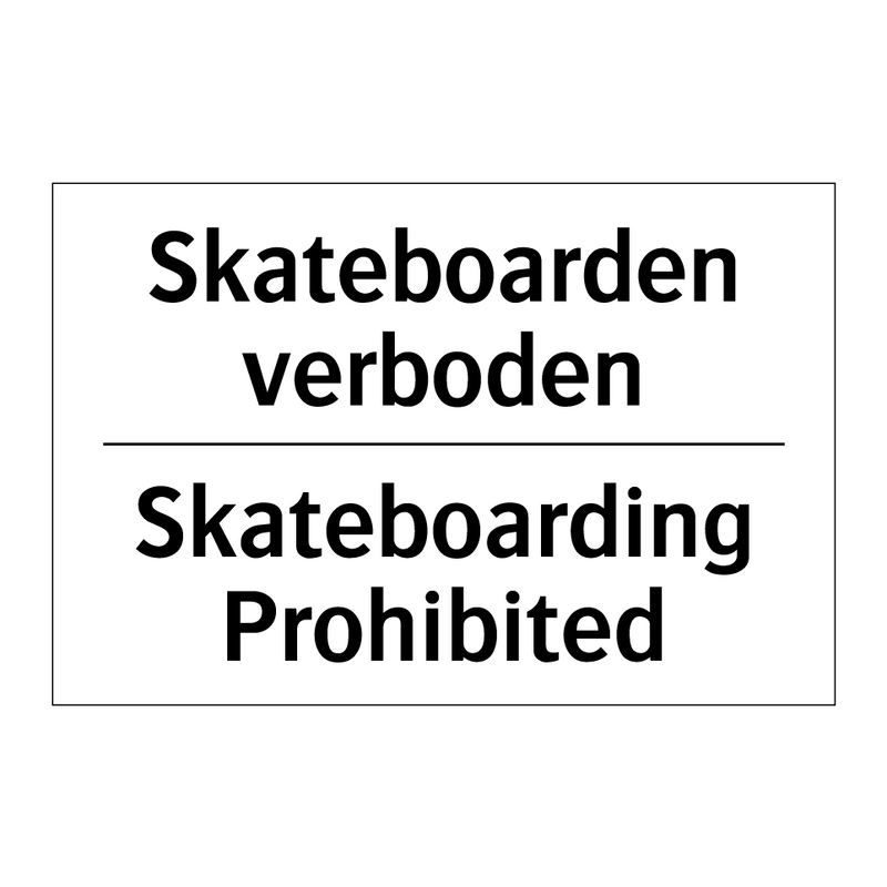 Skateboarden verboden - Skateboarding Prohibited