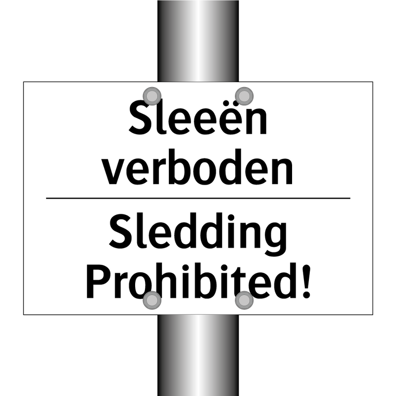 Sleeën verboden - Sledding Prohibited!