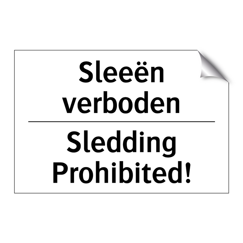 Sleeën verboden - Sledding Prohibited!