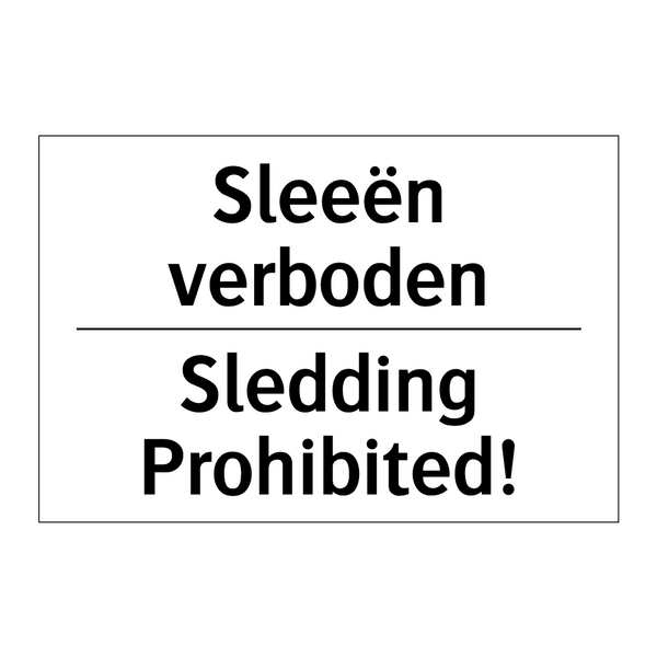 Sleeën verboden - Sledding Prohibited!