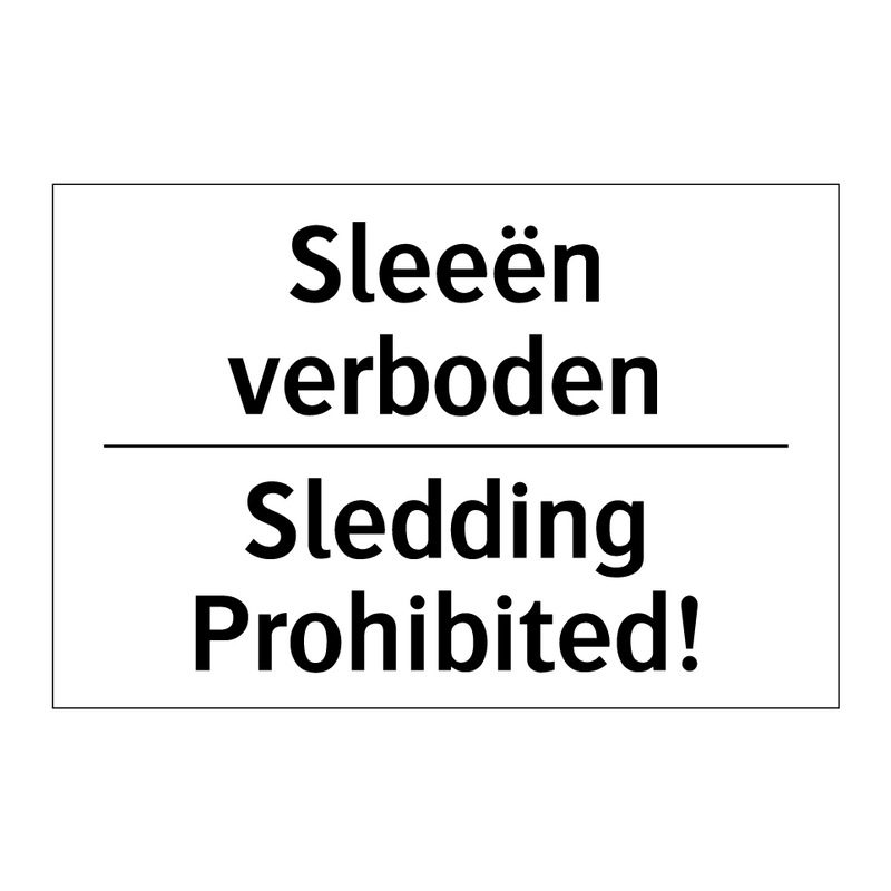 Sleeën verboden - Sledding Prohibited!