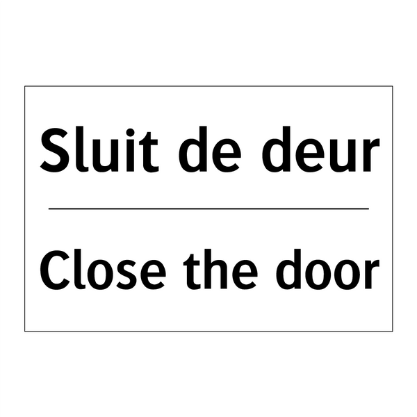 Sluit de deur - Close the door