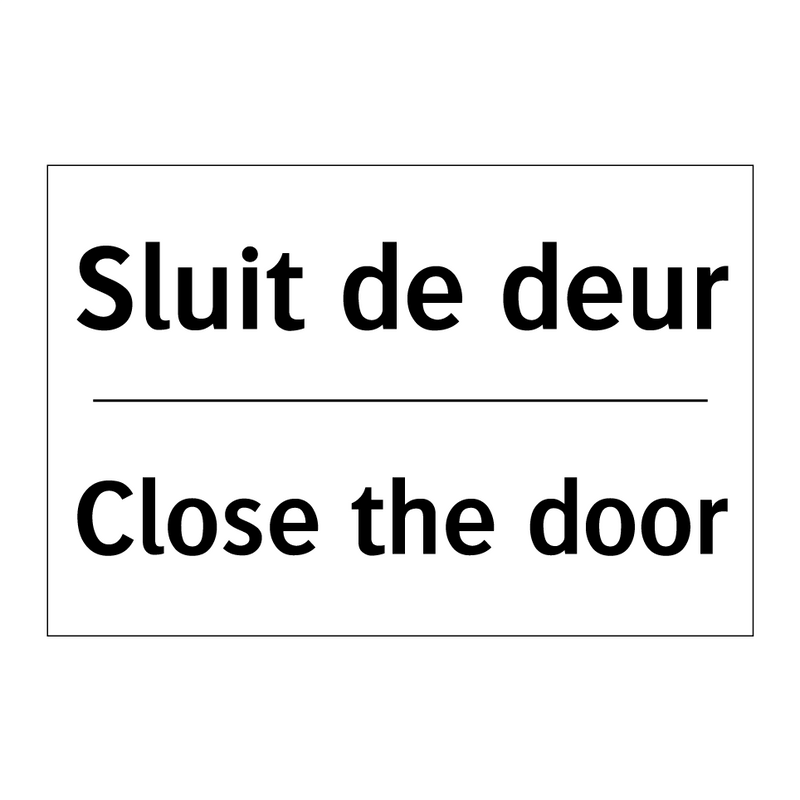 Sluit de deur - Close the door