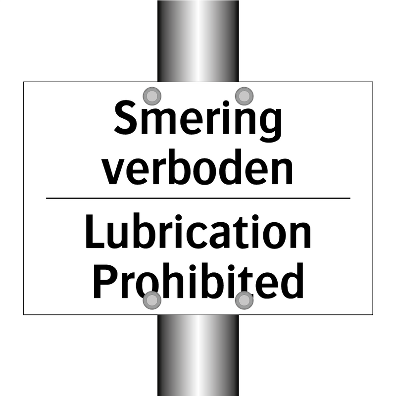 Smering verboden - Lubrication Prohibited