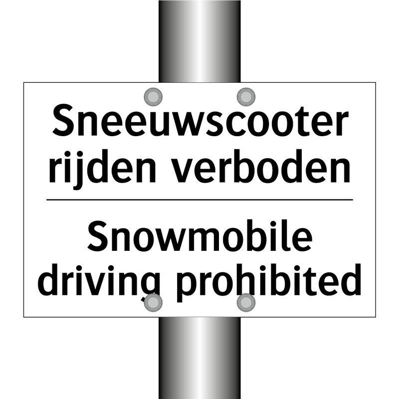 Sneeuwscooter rijden verboden - Snowmobile driving prohibited