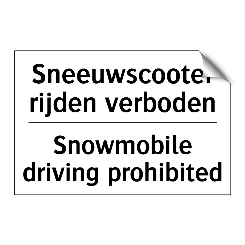 Sneeuwscooter rijden verboden - Snowmobile driving prohibited