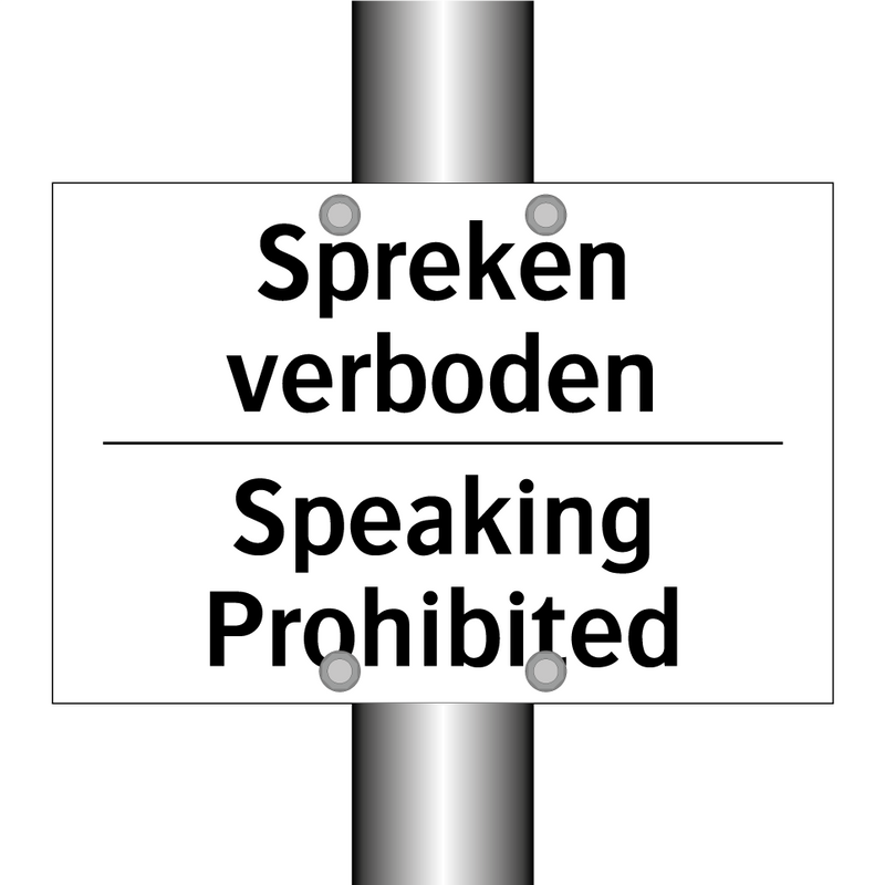 Spreken verboden - Speaking Prohibited