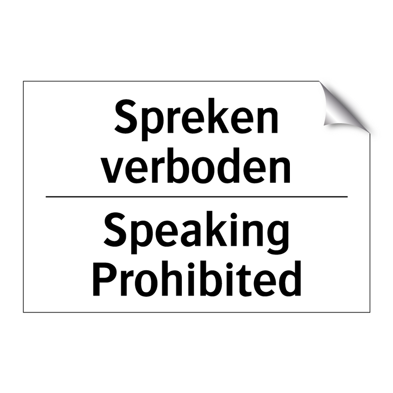 Spreken verboden - Speaking Prohibited