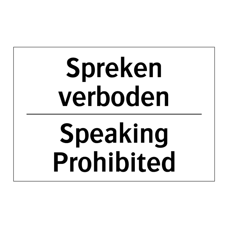 Spreken verboden - Speaking Prohibited