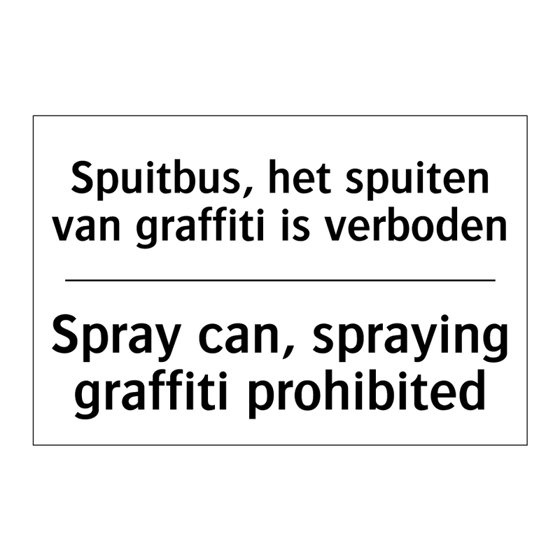 Spuitbus, het spuiten van graffiti /.../ - Spray can, spraying graffiti prohibited/.../