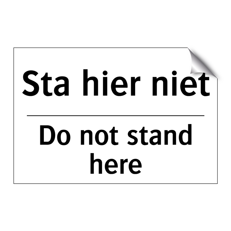 Sta hier niet - Do not stand here