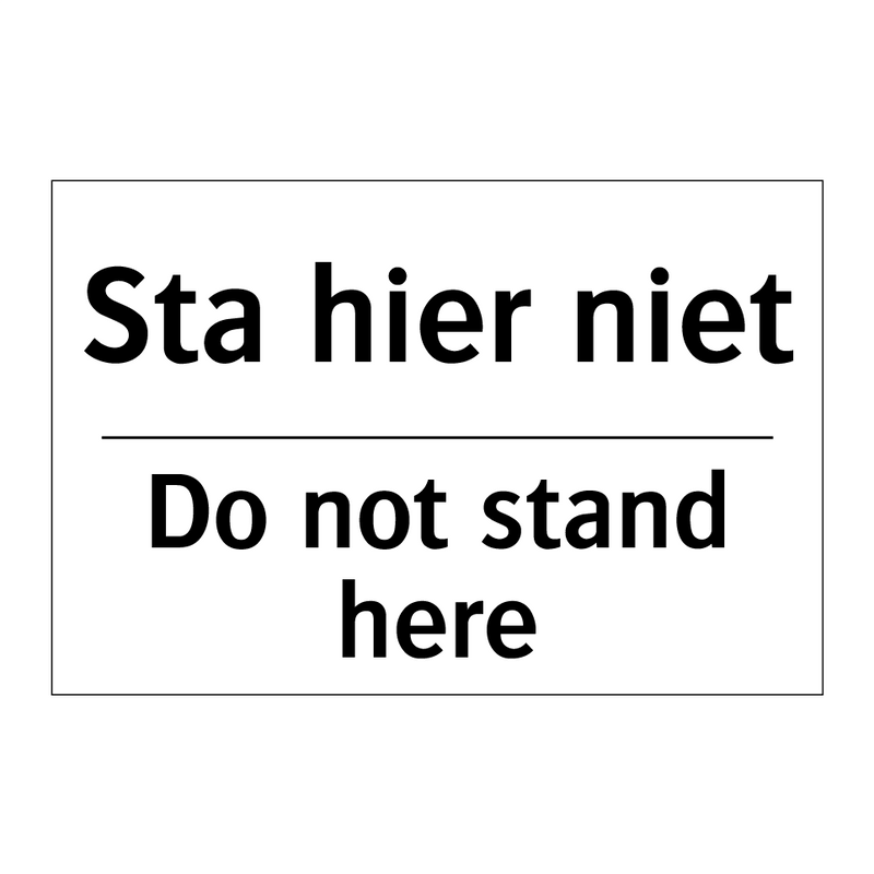 Sta hier niet - Do not stand here