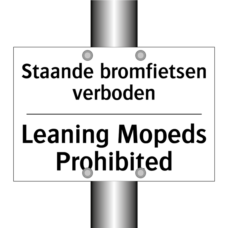 Staande bromfietsen verboden - Leaning Mopeds Prohibited