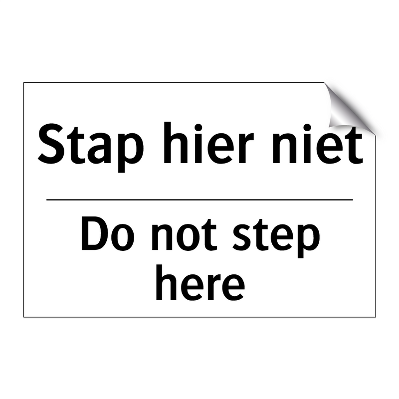 Stap hier niet - Do not step here