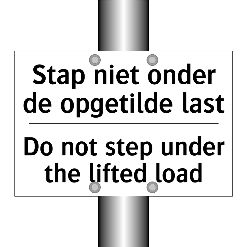 Stap niet onder de opgetilde last/.../ - Do not step under the lifted load/.../