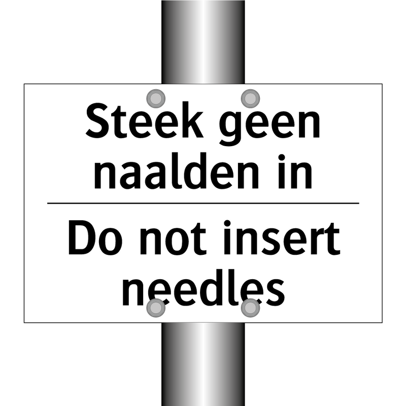 Steek geen naalden in - Do not insert needles