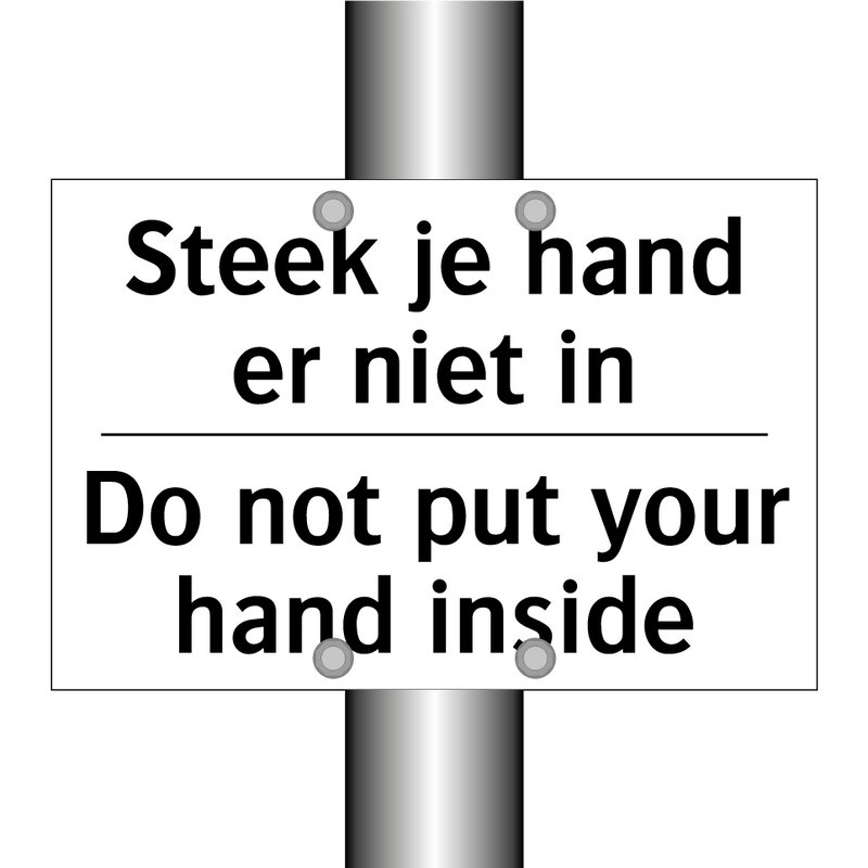 Steek je hand er niet in - Do not put your hand inside