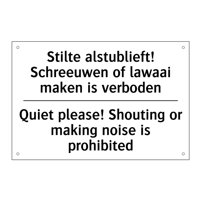 Stilte alstublieft! Schreeuwen /.../ - Quiet please! Shouting or making /.../