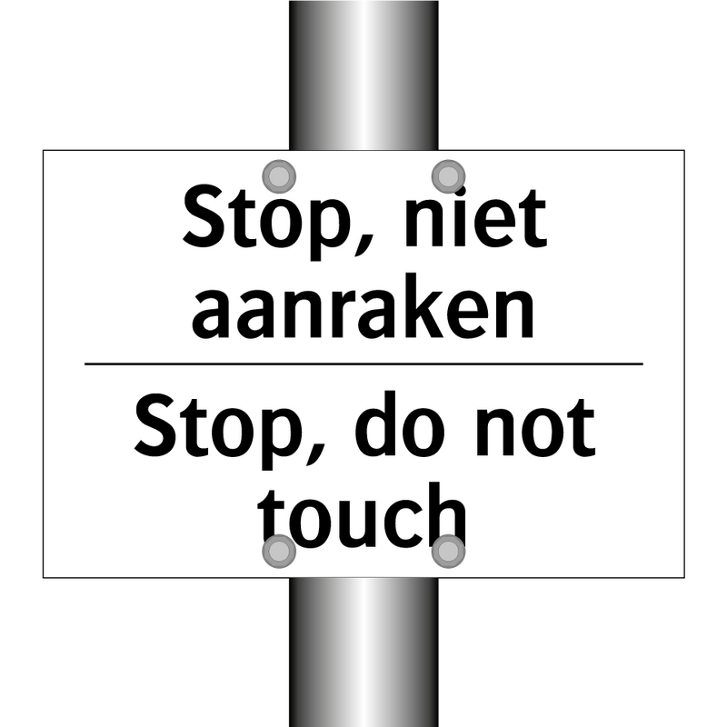 Stop, niet aanraken - Stop, do not touch