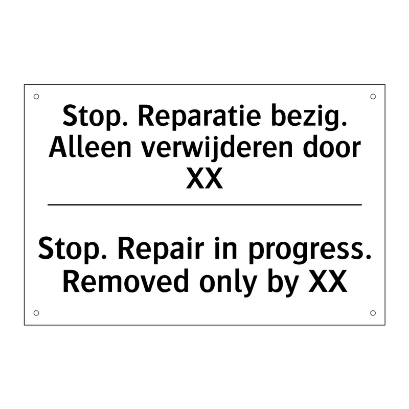 Stop. Reparatie bezig. Alleen /.../ - Stop. Repair in progress. Removed /.../