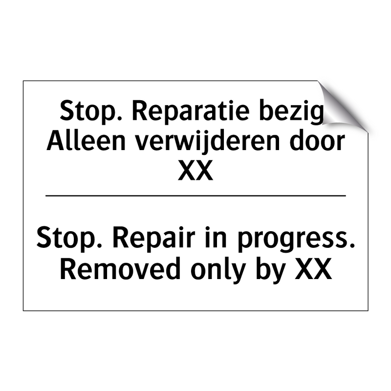 Stop. Reparatie bezig. Alleen /.../ - Stop. Repair in progress. Removed /.../