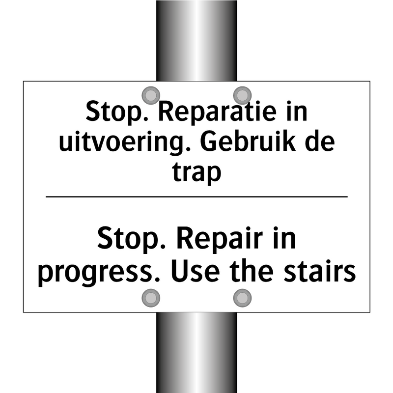 Stop. Reparatie in uitvoering. /.../ - Stop. Repair in progress. Use /.../