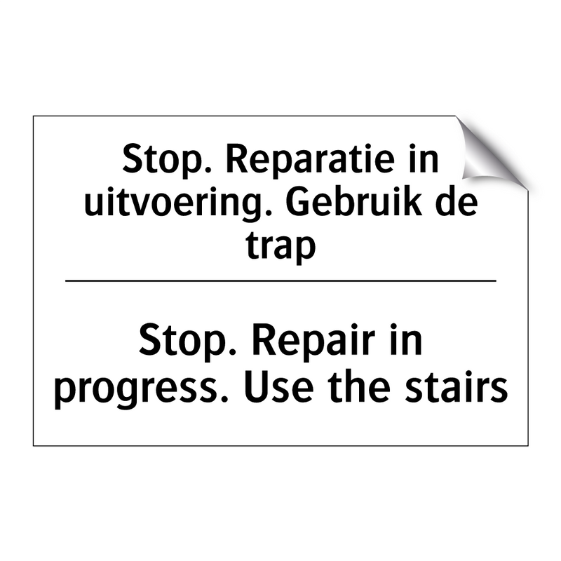 Stop. Reparatie in uitvoering. /.../ - Stop. Repair in progress. Use /.../