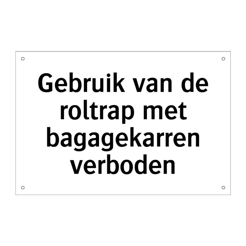 Gebruik van de roltrap met bagagekarren verboden