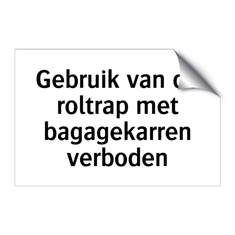 Gebruik van de roltrap met bagagekarren verboden