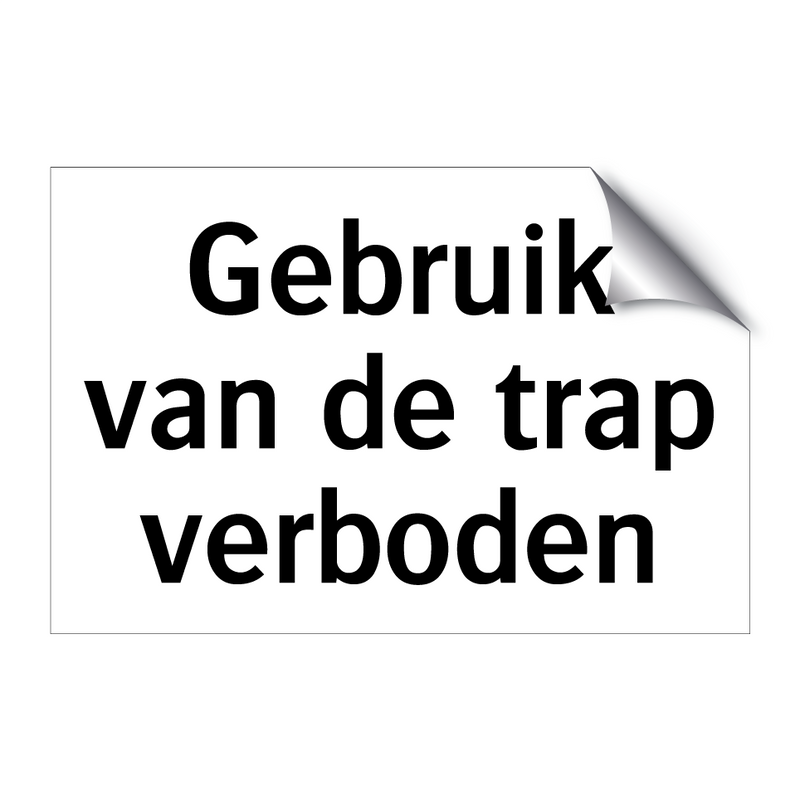 Gebruik van de trap verboden