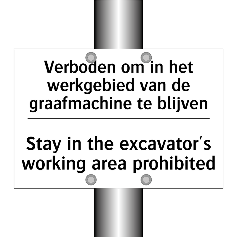 Verboden om in het werkgebied /.../ - Stay in the excavator's working /.../