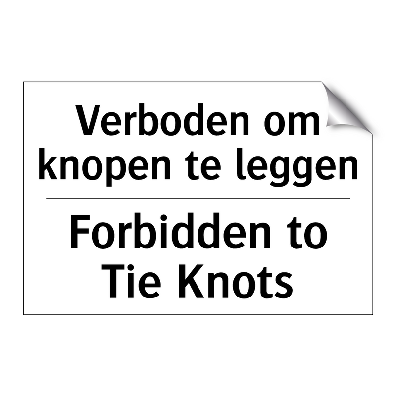 Verboden om knopen te leggen - Forbidden to Tie Knots