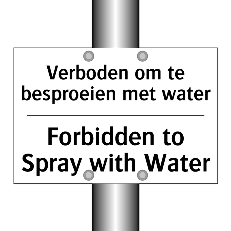 Verboden om te besproeien met /.../ - Forbidden to Spray with Water