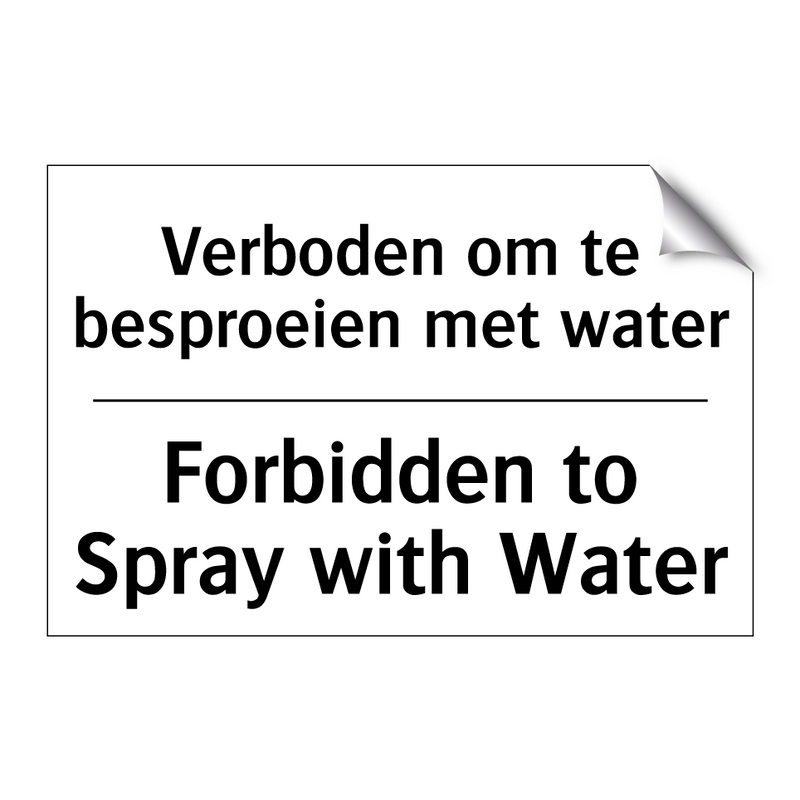 Verboden om te besproeien met /.../ - Forbidden to Spray with Water