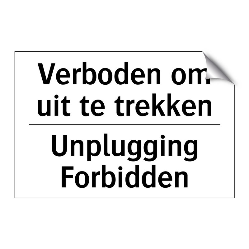 Verboden om uit te trekken - Unplugging Forbidden