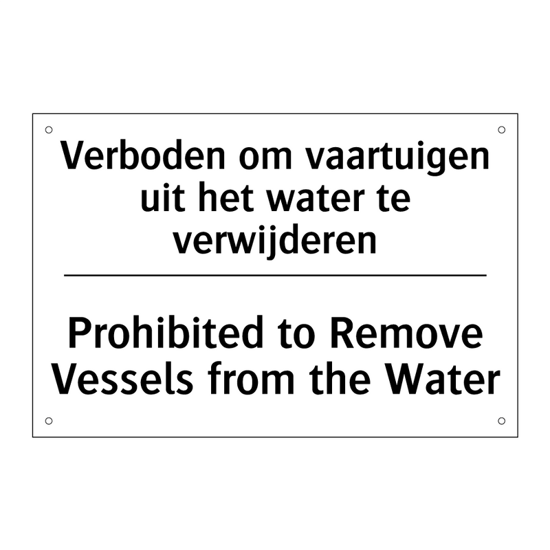 Verboden om vaartuigen uit het /.../ - Prohibited to Remove Vessels from /.../