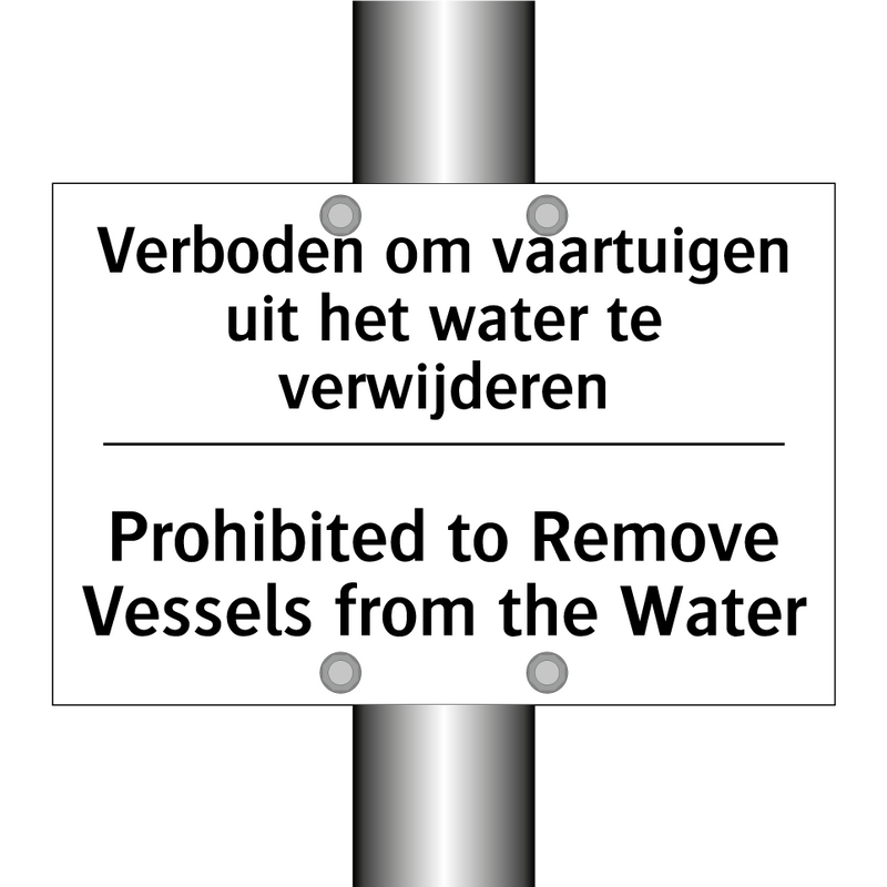 Verboden om vaartuigen uit het /.../ - Prohibited to Remove Vessels from /.../