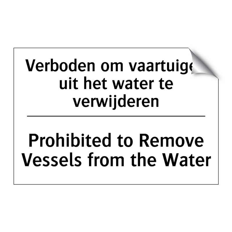 Verboden om vaartuigen uit het /.../ - Prohibited to Remove Vessels from /.../