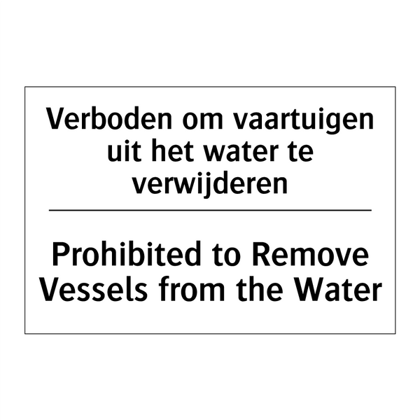 Verboden om vaartuigen uit het /.../ - Prohibited to Remove Vessels from /.../