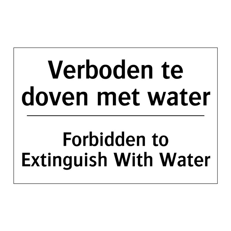 Verboden te doven met water - Forbidden to Extinguish With Water/.../